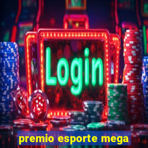 premio esporte mega